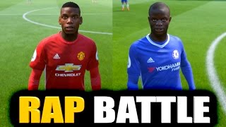 POGBA VS KANTE | FIFA 17 RAP BATTLE !!