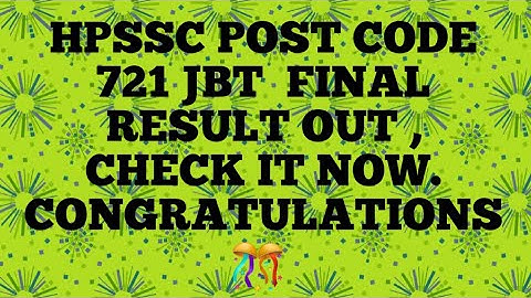 # HPSSC JBT POST CODE 721 FINAL RESULT OUT , 6TH SEP 2022.