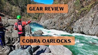 Gear Review: Sawyer Cobra Oarlocks