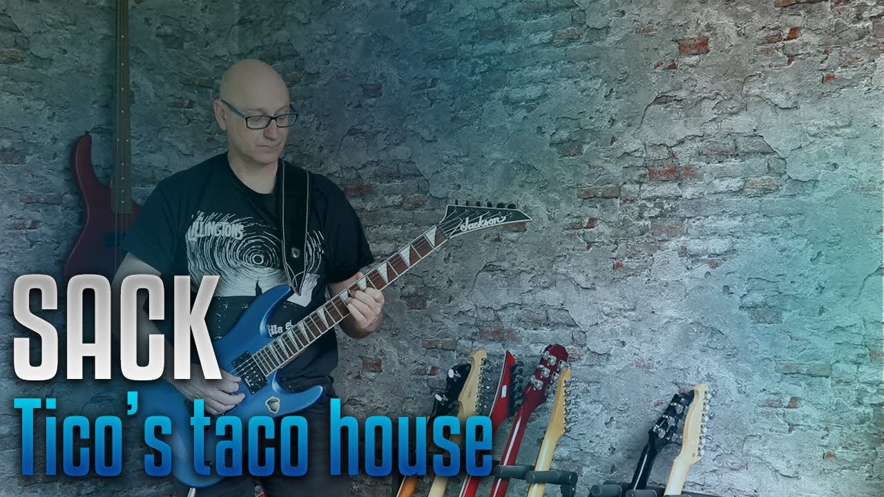 SACK street rock - Tico's taco house guitar cover and lyric video akkorde