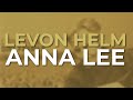 Levon Helm - Anna Lee (Official Audio)