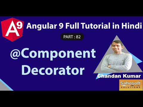 @component() Decorator in Angular 9  : Angular 9 Full Tutorial in Hindi