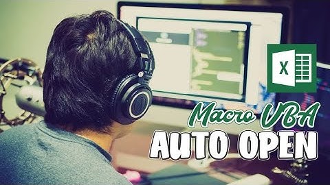 Visual Basic Untuk Pemula : Menjalankan Kode Macro VBA Secara Otomatis saat File Excel di buka