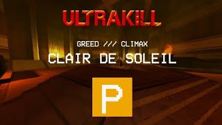ULTRAKILL - "Greed 4-4: Clair de Soleil" [P-Rank]
