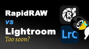 RapidRAW vs Adobe Lightroom Classic. Opensource Lightroom for Linux?