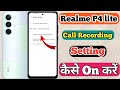 Realme P4 Lite 5g Me Call Recording Kaise Kare // How To Use Call Recording In Realme P4 Lite 5g