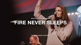 Fire Never Sleeps by Martin Smith  (Feat. Bonnie Rupert) | North Palm Worship