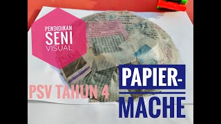 Pend. Seni Tahun 4 : Papier Mache Project