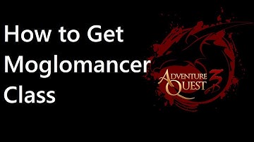 AQ3D - How to Get "Moglomancer" Class