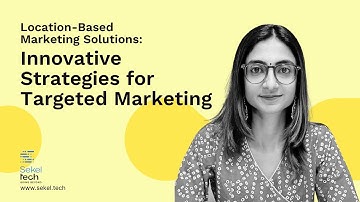 Location-Based Marketing Solutions: Innovative Strategies for Targeted Marketing