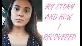 My Story & Recovering