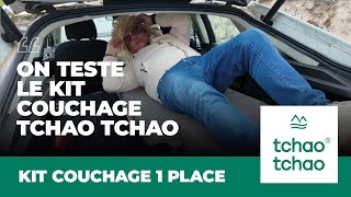 Test et démonstration du kit couchage Tchao Tchao