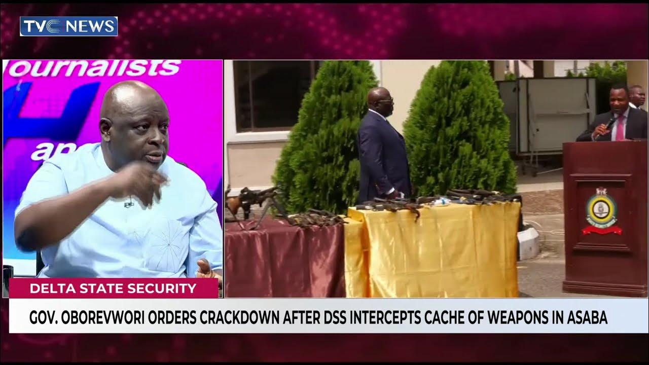 Gov Oborevwori Orders Crackdown After DSS Intercepts Cache Of Weapons In Asaba