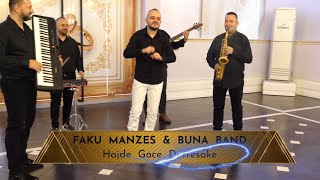 Faku Manzes & Buna Band - Hajde goce durrsake ( Official Video )