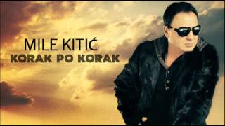 Video voorbeeld van "Mile Kitic - Korak po korak - (Audio 2011)"