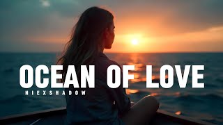 Ocean Of Love - NiExshadow (Official Lyrics)