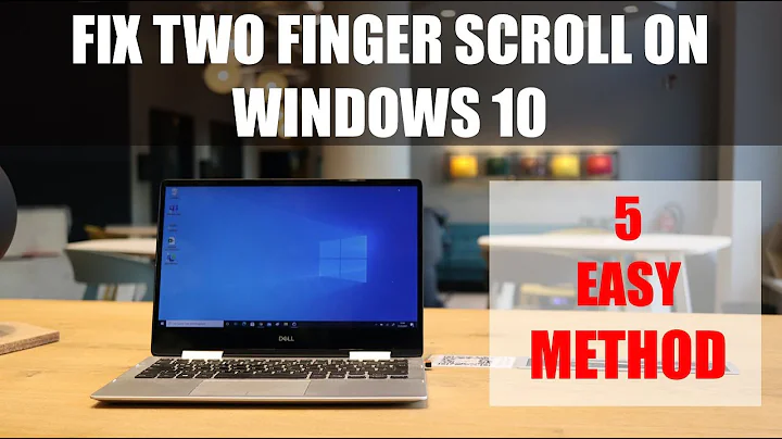 Fix Two Finger Scroll Not Working on Windows 10 Problem