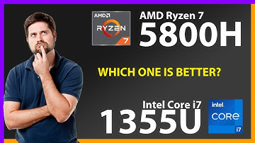 AMD Ryzen 7 5800H vs INTEL Core i7 1355U Technical Comparison