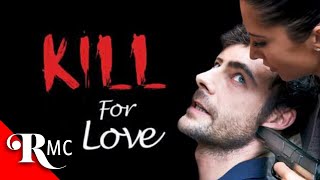 TO KILL FOR LOVE
