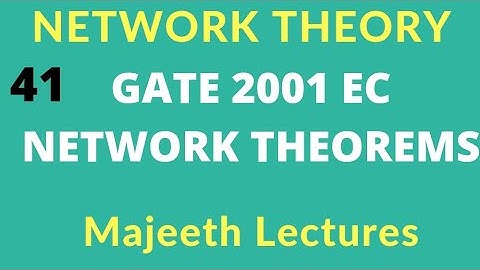Network Theory GATE 2001 EC Maximum Power Transfer Theorem |#41|
