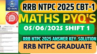 RRB NTPC 2025 CBT-1 Maths PYQs | 05 June 2025 Shift 1 | Answer Key & Smart Solutions | RRB NTPC, JE