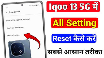 Iqoo 13 5g me all setting reset kaise kare | iqoo 13 5g me system setting only kaise reset kare