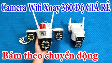 Camera Wifi Xoay 360 Độ GIÁ RẺ - ĐỪNG MUA Camera Wifi 4 Mắt Và 2 Mắt Khi Chưa Xem Hết Video Này ???