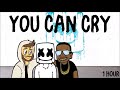 Marshmello x Juicy J - You Can Cry (Ft. James Arthur) [1 Hour] Loop