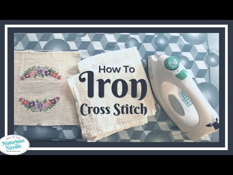 IRON Cross Stitch to Prepare for Framing | How to Cross Stitch Tutorial for Beginners Flosstube