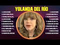 Yolanda del ro  best old songs of all time  golden oldies greatest hits 50s 60s 70s