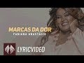Fabiana Anastácio | Marcas da Dor  "Lyric Vídeo"