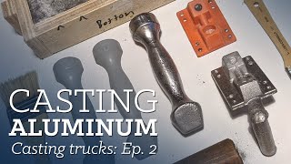 Learning to Cast Aluminum with Green Sand  Casting Trucks At Home, Ep. 2