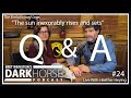 Your Questions Answered - Bret and Heather 24th DarkHorse Podcast Livestream