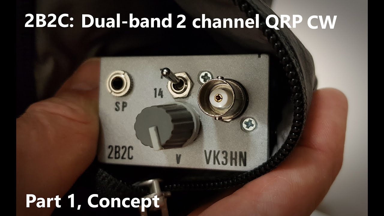 SP 2B2C Dual band 2 channel QRP CW rig Part 1 Concept