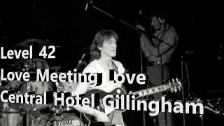 Level 42  -  Love Meeting Love  -  Live in Gillingham 1981