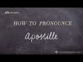 How to Pronounce Apostille (Real Life Examples!)