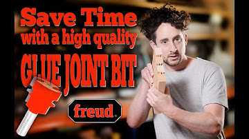 Save Time with a High Quality Glue Joint Bit