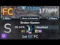 🔴 11.1⭐ Akolibed | Ancient Bards - Broken Illusion [Mirror of Kalandra] +HDNC 95.94% FC #1 | 1776pp