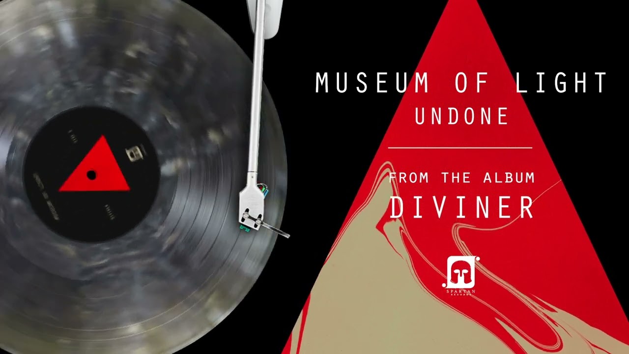 Watch Museum of Light - "Undone" (Official Audio) - Available Now on YouTube Watch Museum of Light - "Undone" (Official Audio) - Available Now on YouTube