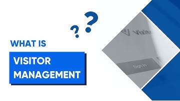 What is Visitor Management?