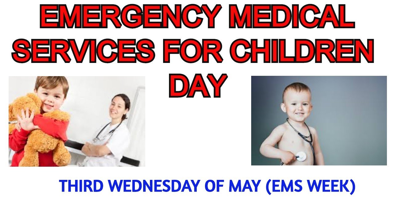 EMERGENCY MEDICAL SERVICES FOR CHILDREN DAY YouTube
