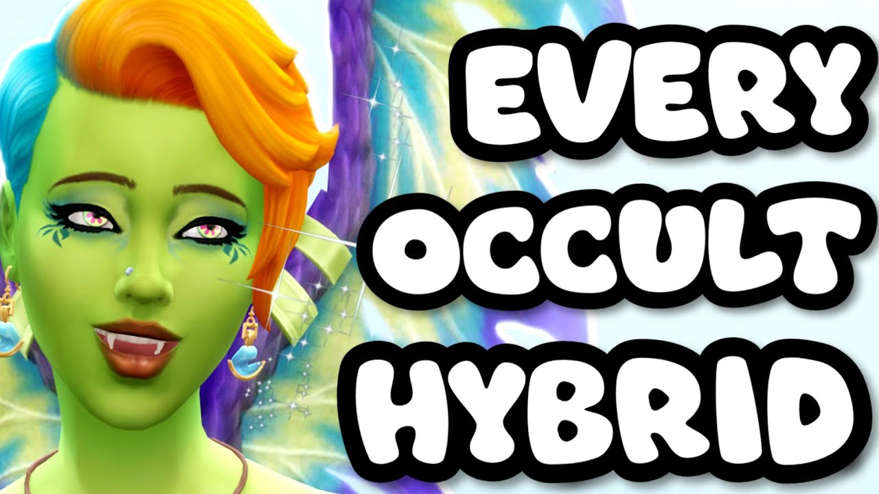 Can we make an EVERY OCCULT Hybrid in the Sims 4?
