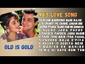 Best of 90's Bollywood romantic songs | Old is Gold | Golden Era Bollywood Mashup | Retro Classic