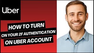 How to Turn On 2FA on Uber Account