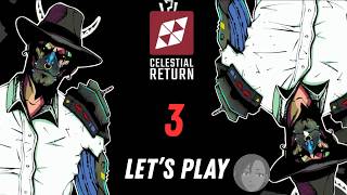 Celestial Return Let's Play 3