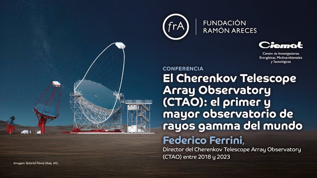 Federico Ferrini- CTAO: el primer y mayor observatorio de rayos gamma del mundo