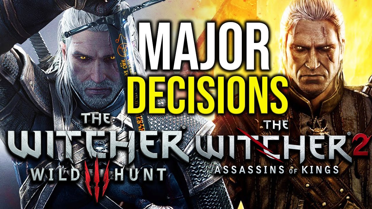 Major Witcher 2 Decisions that Affect The Witcher 3