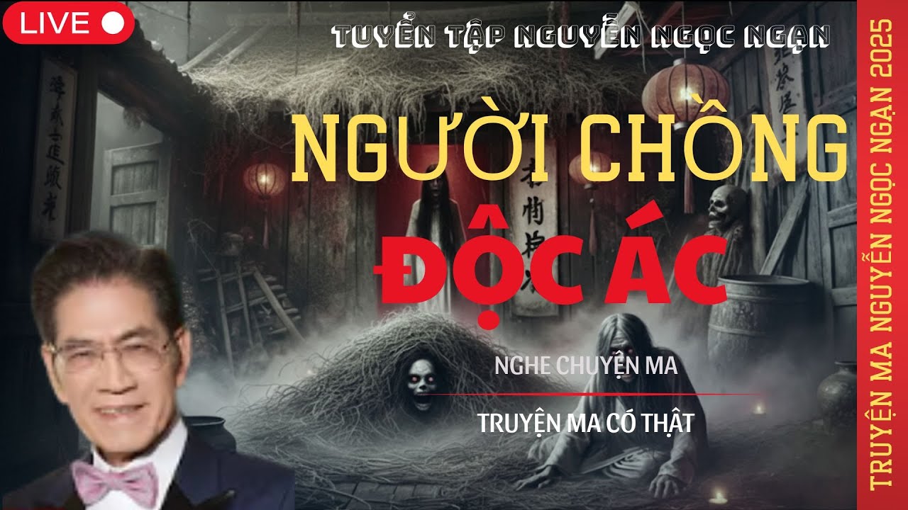 TRUYỆN MA NGUYỄN NGỌC NGẠN: NGƯỜI CHỒNG ĐỘC ÁC | TRUYỆN MA TÂM LINH RÙNG RỢN VÀ ĐÁNG SỢ MỚI NHẤT.