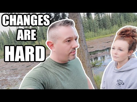 Changes Are Hard | Somers In Alaska