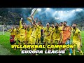 La EUROPA LEAGUE 🏆 del VILLARREAL 💛